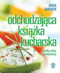 Odchudzająca książka kucharska. Wg.diety