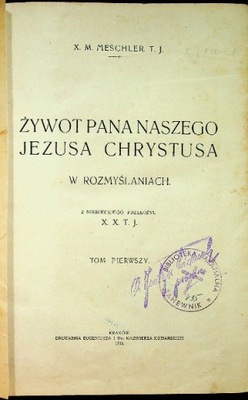 Żywot Pana naszego Jezusa Chrystusa 1913 r.