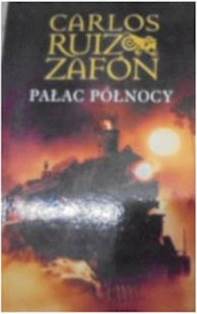 Pałac Północy - Carlos Ruiz Zafon