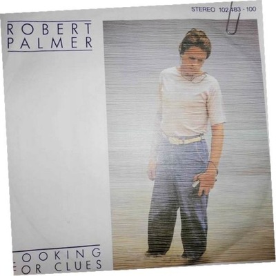 Looking for clues - Robert Palmer