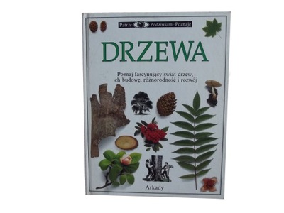 DRZEWA - PATRZĘ PODZIWIAM POZNAJĘ