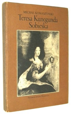 Komaszyński TERESA KUNEGUNDA SOBIESKA [1982]