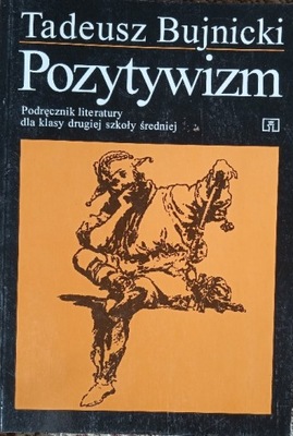 Pozytywizm kl II szkoły średniej T Bujnicki