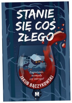 Stanie się coś złego Jakub Bączkowski