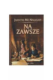 Na zawsze Judith McNaught 3 książka GRATIS !