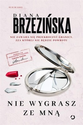 NIE WYGRASZ ZE MNĄ, DIANA BRZEZIŃSKA