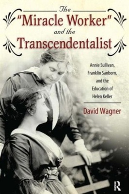 Miracle Worker and the Transcendentalist: Annie