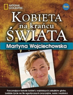 Kobieta na krańcu świata Martyna Wojciechowska