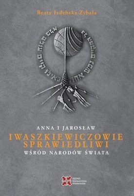 SPRAWIEDLIWI WŚRÓD NARODÓW ŚWIATA BEATA IZDEBSKA-ZYBAŁA