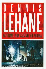 Wypijmy nim zacznie się wojna * Dennis Lehane