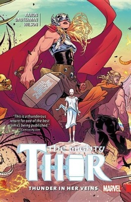 Mighty Thor Vol. 1: Thunder In Her Veins JASON AARON