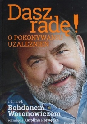 Bohdan T. Woronowicz - Dasz radę