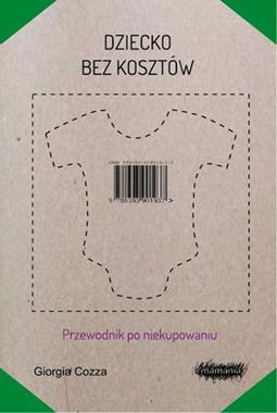 DZIECKO BEZ KOSZTÓW - PRZEWODNIK PO NIEKUPOWANIU