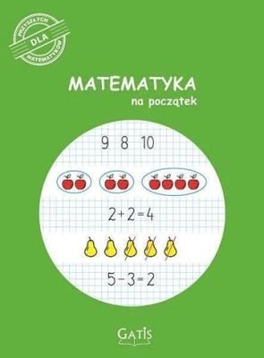 MATEMATYKA NA POCZĄTEK, PRACA ZBIOROWA