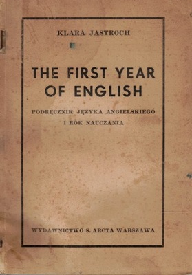 The first year of English - Podręcznik języka angielskiego Klara Jastroch