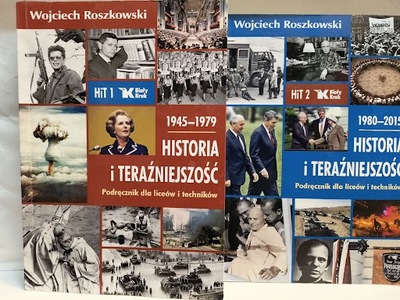 Historia i Teraźniejszość cz. 1 oraz 2 1945–1979, 1980-2015 Roszkowski