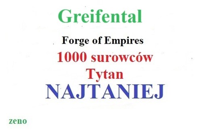 Forge of Empires 1000 surowców Tytan Greifental