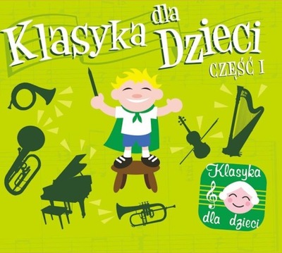 CD Klasyka Dla Dzieci Cz.1 Various Artists