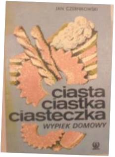 Ciasta, ciastka, ciasteczka - Jan czernikowski