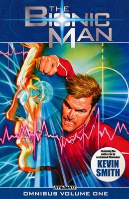 The Bionic Man Omnibus Volume 1 Smith Kevin