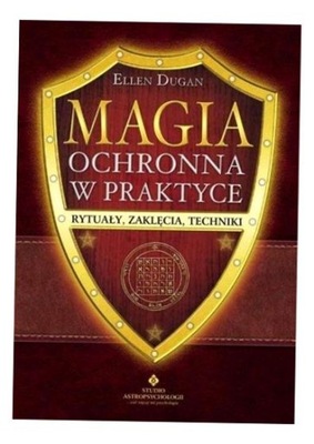 MAGIA OCHRONNA W PRAKTYCE, ELLEN DUGAN