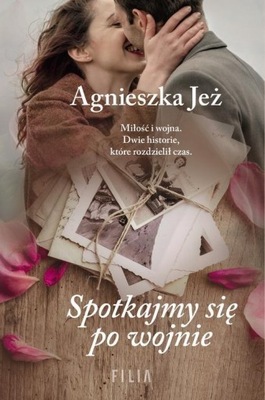 SPOTKAJMY SIĘ PO WOJNIE, JEŻ AGNIESZKA