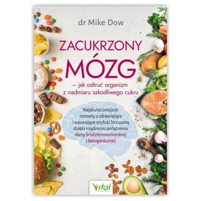 Zacukrzony mózg. dr Mike Dow