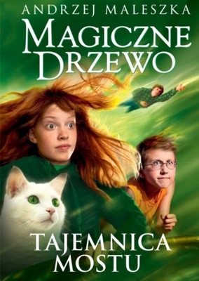 Magiczne drzewo Tajemnica mostu Andrzej Maleszka