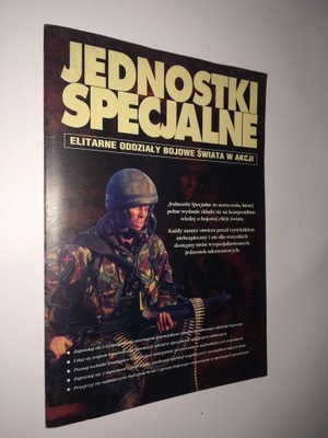 JEDNOSTKI SPECJALNE Elitarne Oddzialy Bojowe...