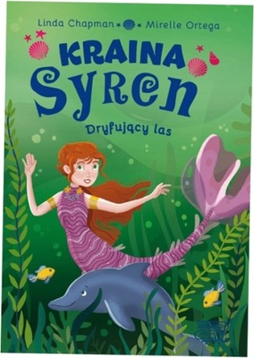 Dryfujący las. Kraina syren