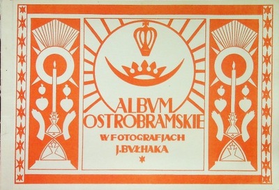 Album Ostrobramskie w fotografiach Reprint z