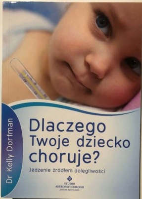 Dlaczego Twoje dziecko choruje? Poradnik rodziców