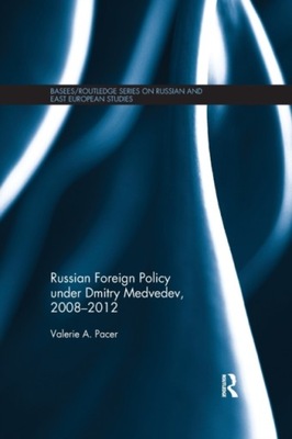 Russian Foreign Policy under Dmitry Medvedev,