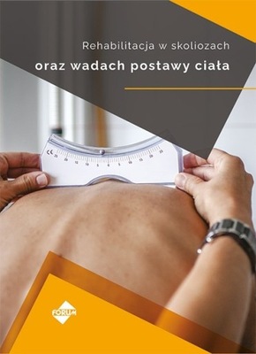 REHABILITACJA W SKOLIOZACH I WADACH POSTAWY CIAŁA