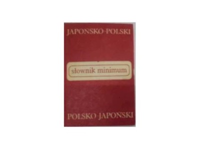 Słownik minimum Japońsko Polski Polsko Japoński -