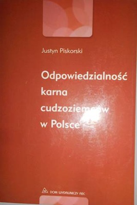 ODPOWIEDZIALNOŚĆ KARNA - JUSTYN PISKORSKI