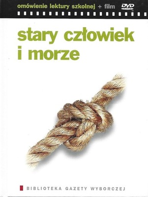 OMÓWIENIE LEKTURY + DVD - STARY CZŁOWIEK I MORZE