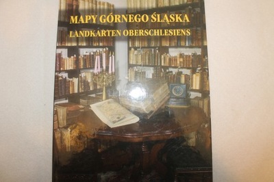 Mapy Górnego Śląska Landkarten Oberschlesiens