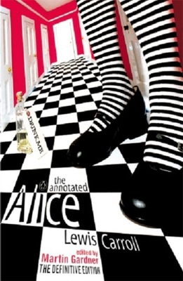 The Annotated Alice : The Definitive Edition: Alice's Adventures in Wonderl