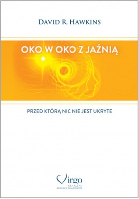 OKO W OKO Z JAŹNIĄ - David R. Hawkins | wyd. I