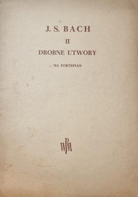 Nuty J.S.Bach Drobne II utwory na fortepian