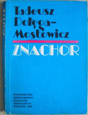 Znachor Tadeusz Dołęga-Mostowicz ŁADNA