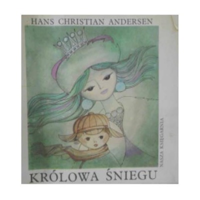 Królowa śniegu - H C Andersen