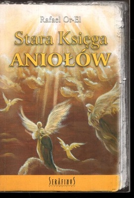 STARA KSIĘGA ANIOŁÓW - RAFAEL OR - EL