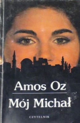Amos Oz - Mój Michał