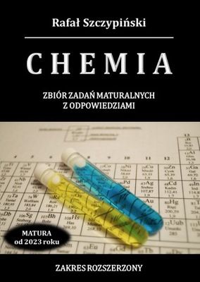 Chemia. Zbiór zadań maturalnych z odpowiedziami