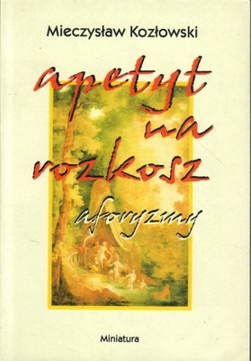 Kozłowski - APETYT NA ROZKOSZ AFORYZMY