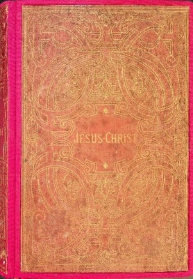 Jesus - Christ par Louis Veuillot 1875 r.