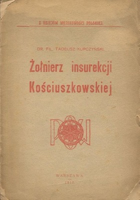 Kupczyński ŻOŁNIERZ INSUREKCJA KOŚCIUSZKOWSKA 1917