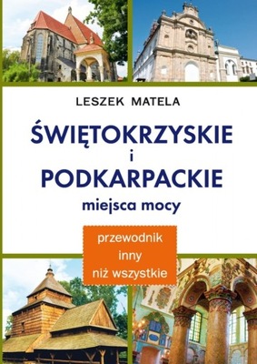 Świętokrzyskie i podkarpackie miejsca mocy